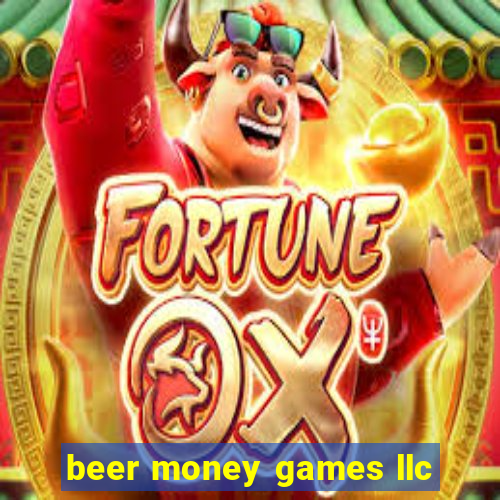 beer money games llc